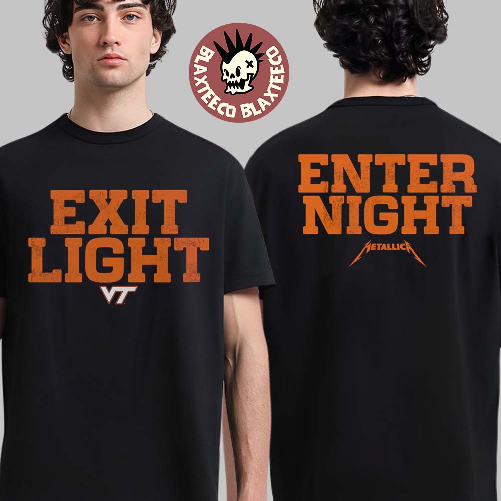 Metallica X Virginia Tech 2025 Exit Light Enter Night Slogan Two Sided Unisex T-Shirt Unisex T-shirt, Sweatshirt, Hoodie, Long Sleeve Tee - T-Shirt, Sweatshirt, Hoodie