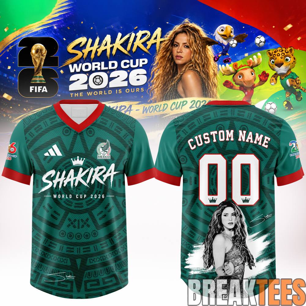 Mexico National Football Team x Shakira World Cup 2026 Rhythm Edition Custom Jersey Unisex T-shirt, Sweatshirt, Hoodie, Long Sleeve Tee - T-Shirt, Sweatshirt, Hoodie