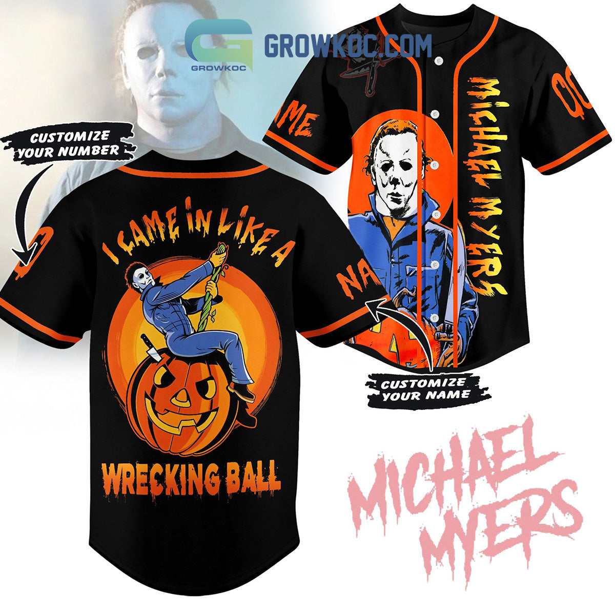 Michael Myers I Came In Like A Wrecking Ball Personalized Baseball Jersey baseball jersey product view 1