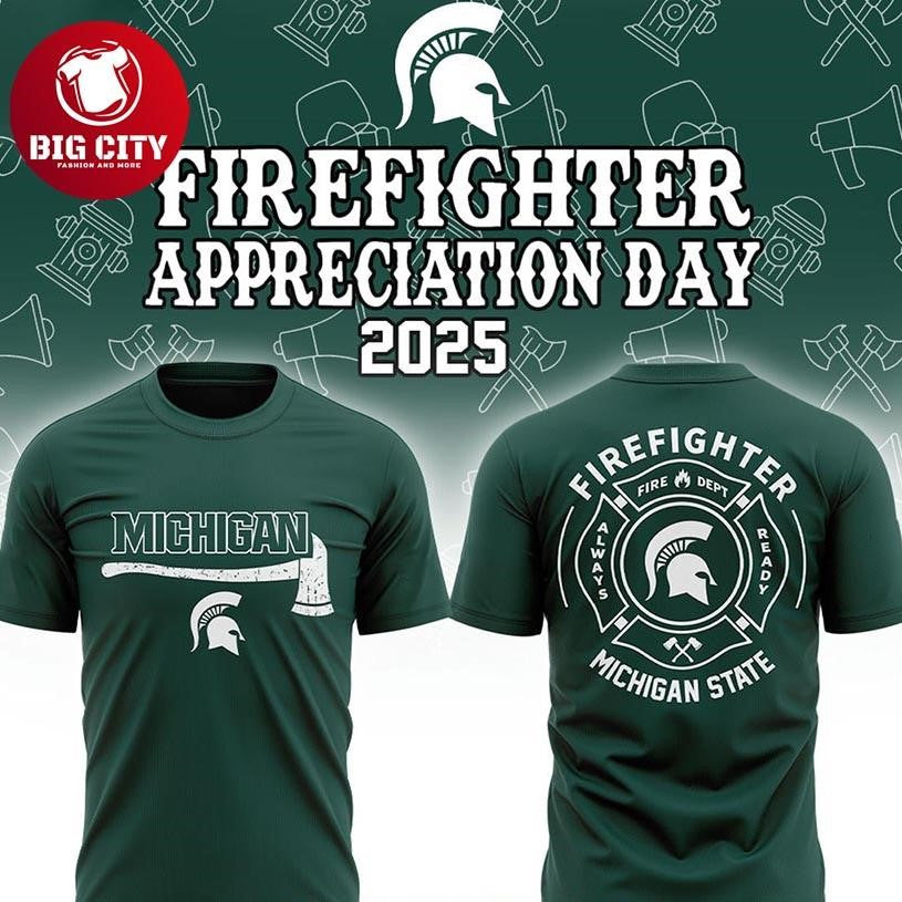 Michigan State Spartans NCAA Firefighter Day Of Appreciation 2025 Two Sided Shirt Unisex T-shirt, Sweatshirt, Hoodie, Long Sleeve Tee - T-Shirt, Sweatshirt, Hoodie