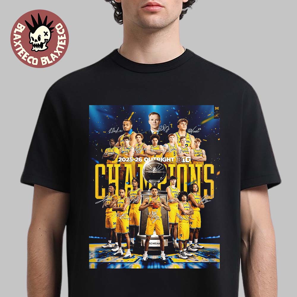 Michigan Wolverines Mens Basketball 2025 2026 Outright B1G Big 10 Champions T-Shirt Unisex T-shirt, Sweatshirt, Hoodie, Long Sleeve Tee - T-Shirt, Sweatshirt, Hoodie