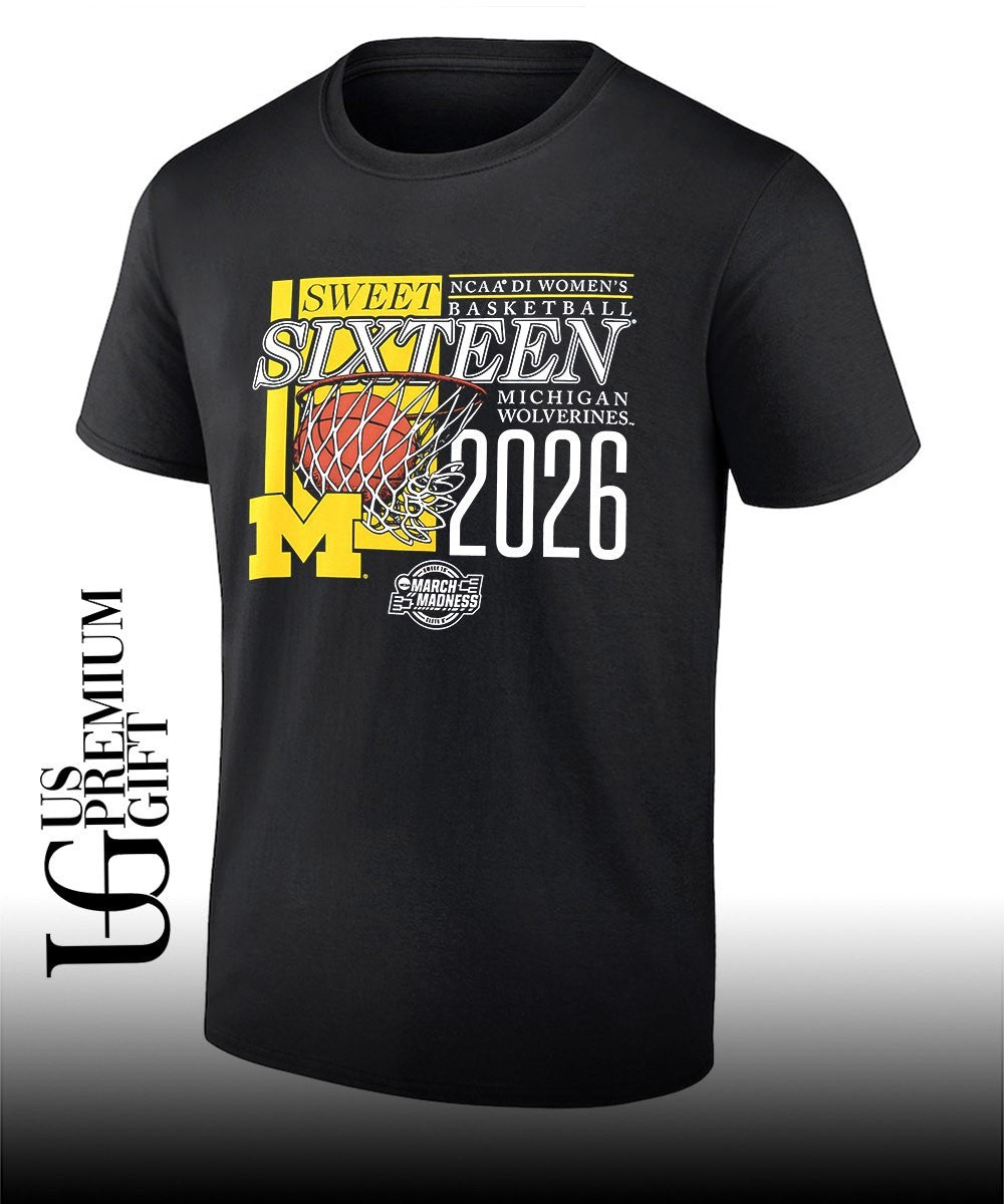 Michigan Wolverines Sweet Sixteen NCAA 2026 Division 1 Womens basketball March Madness shirt - T-Shirt, Sweatshirt, Hoodie
