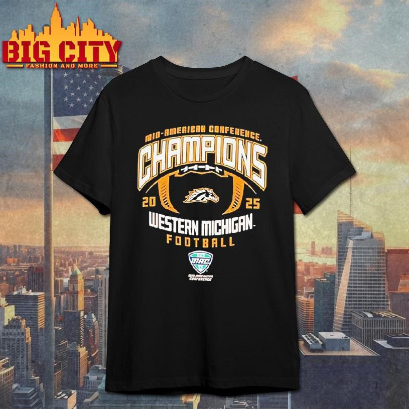 Mid American Conference Champions Western Michigan Broncos 2025 Shirt Unisex T-shirt, Sweatshirt, Hoodie, Long Sleeve Tee - T-Shirt, Sweatshirt, Hoodie
