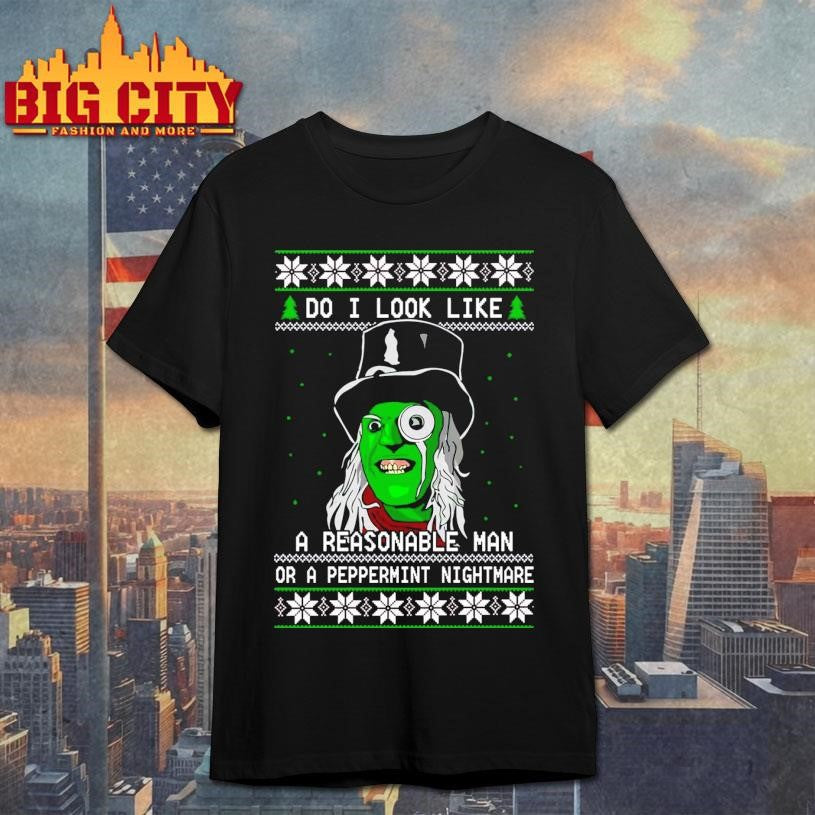 Mighty Boosh The Hitcher do I look like a reasonable man Christmas Shirt Unisex T-shirt, Sweatshirt, Hoodie, Long Sleeve Tee - T-Shirt, Sweatshirt, Hoodie
