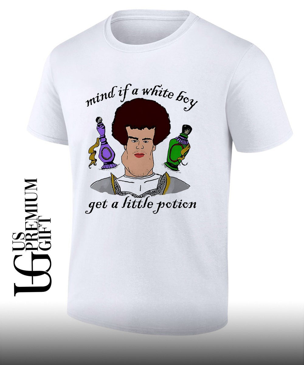 Mind if a white boy get a little potion shirt Unisex T-shirt, Sweatshirt, Hoodie, Long Sleeve Tee - T-Shirt, Sweatshirt, Hoodie