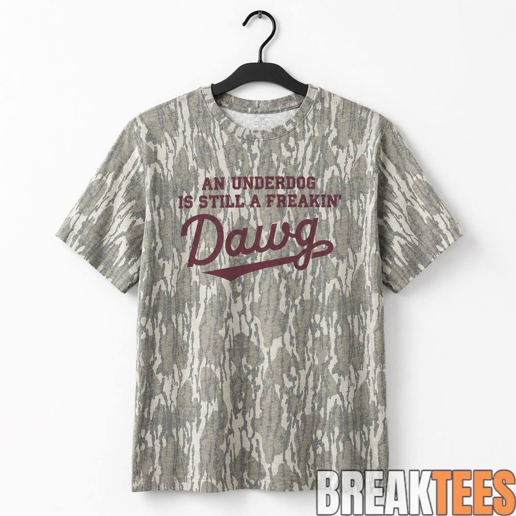 Mississippi State Bulldogs An Under Dog Is Still A Freakin Dawg Shirt Unisex T-shirt, Sweatshirt, Hoodie, Long Sleeve Tee - T-Shirt, Sweatshirt, Hoodie