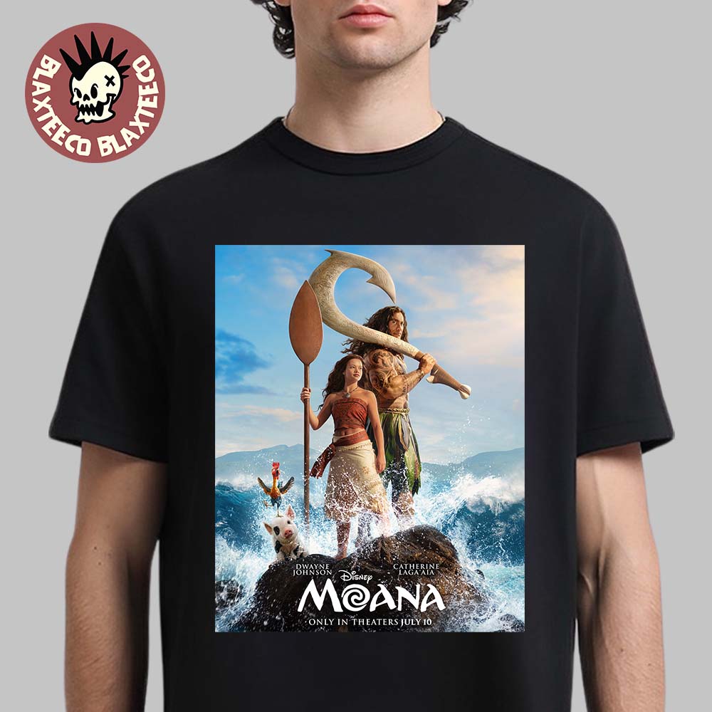 Moana Live Action Starring The Rock Dwayne Johnson And Catherine Lagaaia In Theaters On July 10 2026 T-Shirt - T-Shirt, Sweatshirt, Hoodie