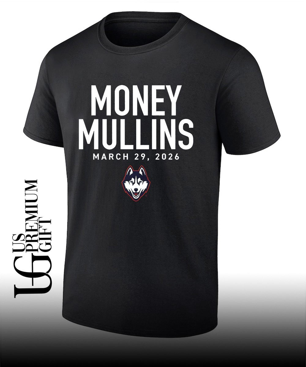 Money Mullins Braylon Mullins UConn Huskies basketball 2026 shirt Unisex T-shirt, Sweatshirt, Hoodie, Long Sleeve Tee - T-Shirt, Sweatshirt, Hoodie