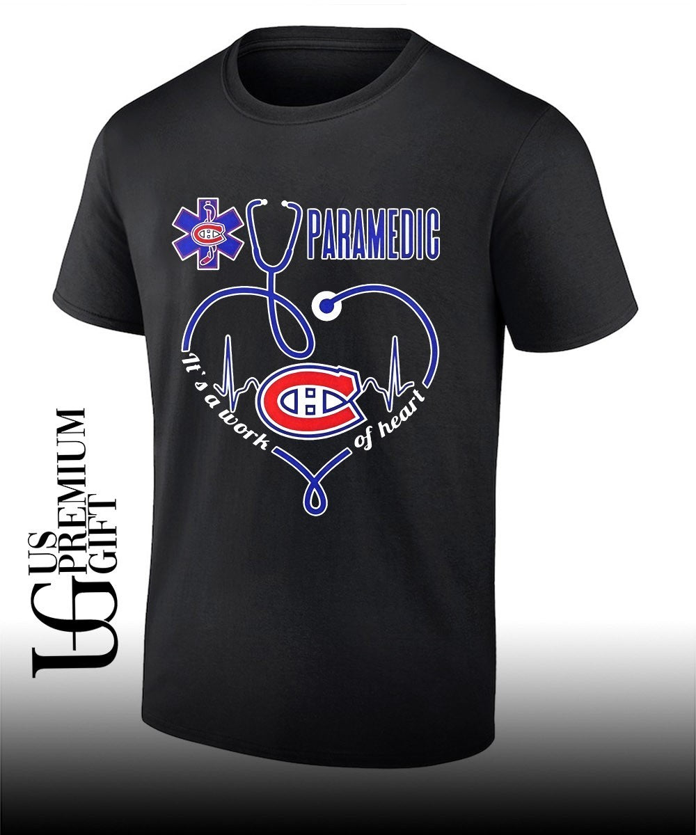 Montreal Canadiens Paramedic its a Work of Heart Stethoscope shirt Unisex T-shirt, Sweatshirt, Hoodie, Long Sleeve Tee - T-Shirt, Sweatshirt, Hoodie