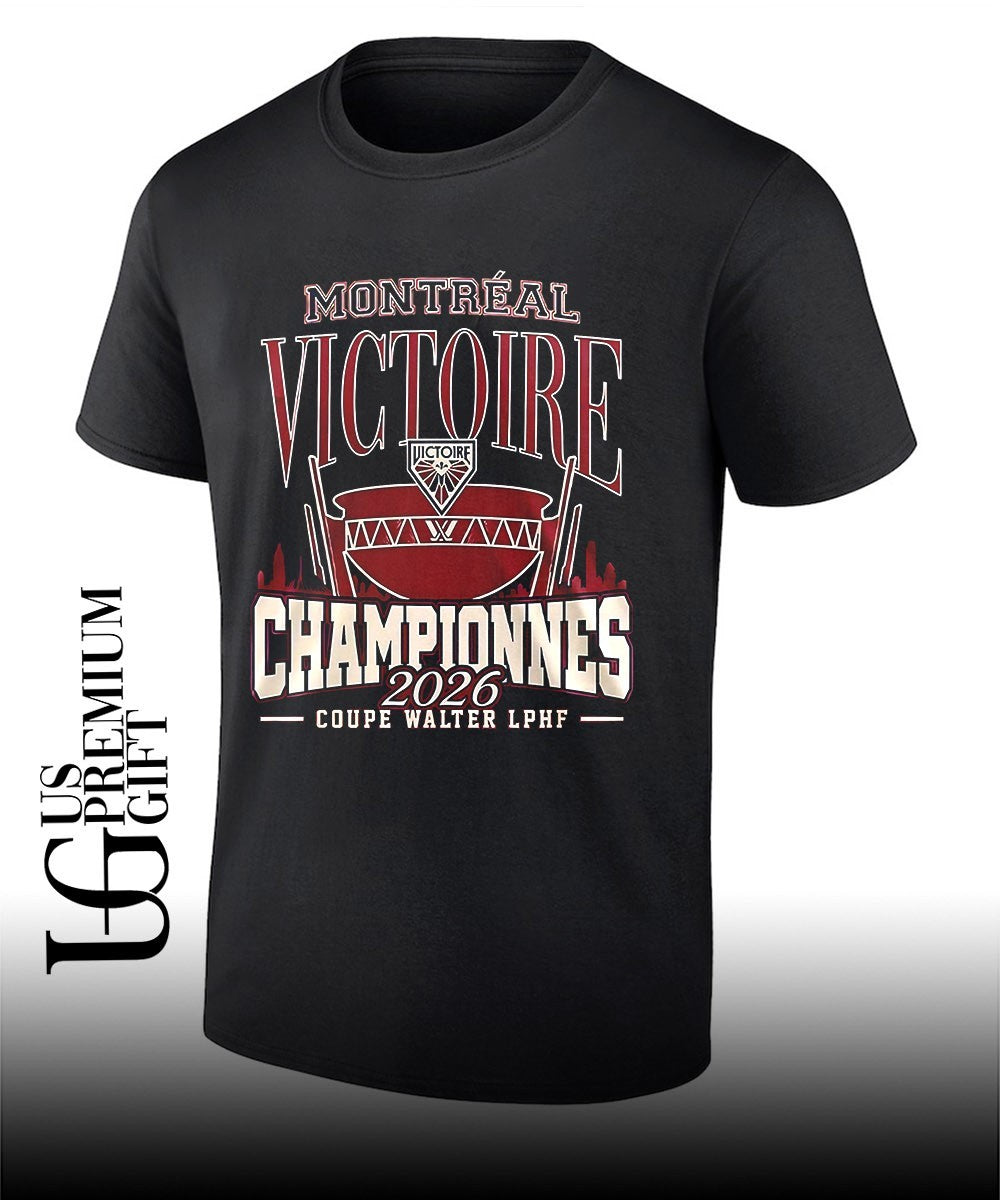 Montreal Victoire Walter Cup Championnes 2026 Coupe Walter LPHF shirt Unisex T-shirt, Sweatshirt, Hoodie, Long Sleeve Tee - T-Shirt, Sweatshirt, Hoodie