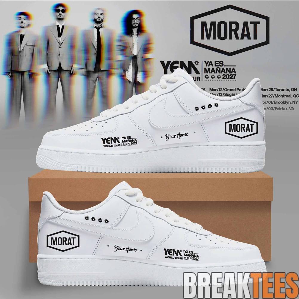 Morat YEM YA ES MANANA World Tour 2027 Custom AF1 Shoes Unisex T-shirt, Sweatshirt, Hoodie, Long Sleeve Tee - T-Shirt, Sweatshirt, Hoodie