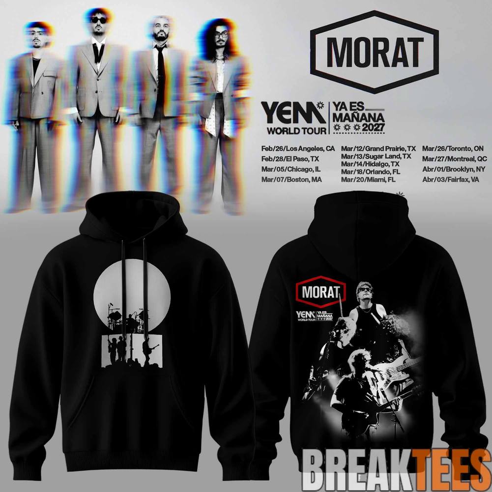 Morat YEM YA ES MANANA World Tour 2027 Hoodie Unisex T-shirt, Sweatshirt, Hoodie, Long Sleeve Tee - T-Shirt, Sweatshirt, Hoodie