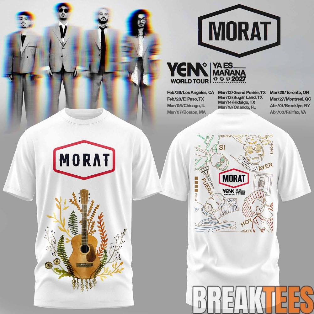 Morat YEM YA ES MANANA World Tour 2027 Shirt Unisex T-shirt, Sweatshirt, Hoodie, Long Sleeve Tee - T-Shirt, Sweatshirt, Hoodie