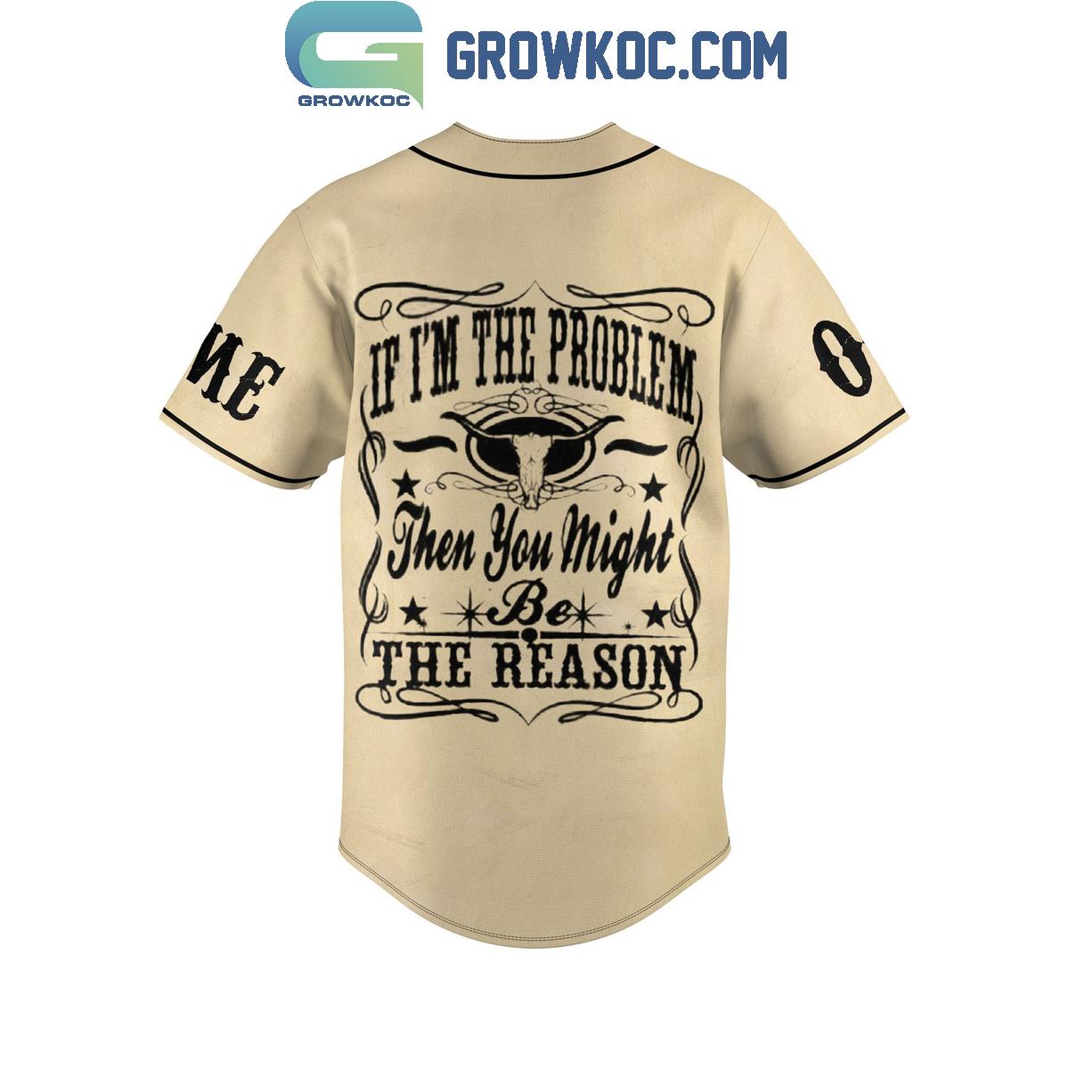 Morgan Wallen If I’m The Problem Then You Might Be The Reason Personalized Baseball Jersey baseball jersey product view 3