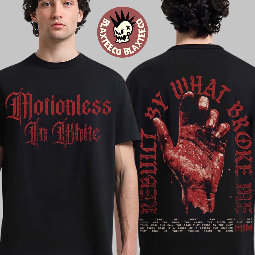 Motionless In White Decade Album Merch Rebuilt By What Broke Me T-Shirt Unisex T-shirt, Sweatshirt, Hoodie, Long Sleeve Tee - T-Shirt, Sweatshirt, Hoodie