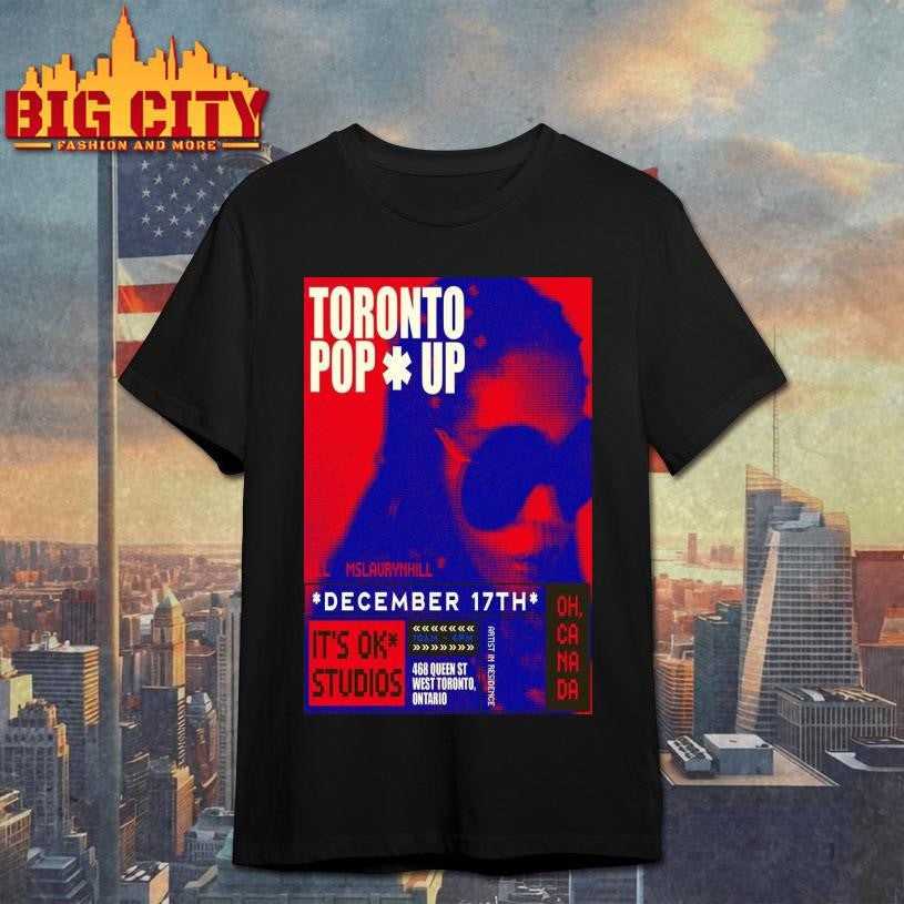 Ms Lauryn Hill Its Ok Studios Toronto Dec 17 2025 Poster Shirt Unisex T-shirt, Sweatshirt, Hoodie, Long Sleeve Tee - T-Shirt, Sweatshirt, Hoodie