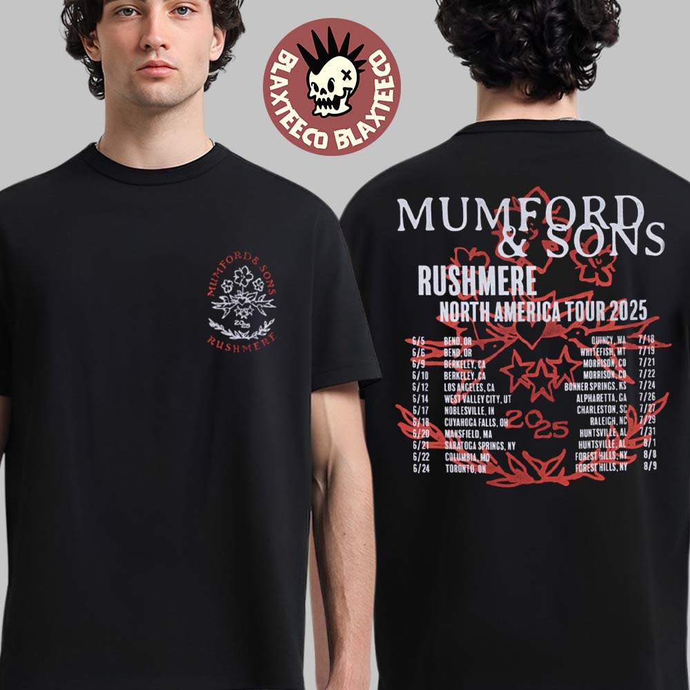 Mumford And Sons Rushmere North America Tour 2025 Floral Two Sided T-Shirt Unisex T-shirt, Sweatshirt, Hoodie, Long Sleeve Tee - T-Shirt, Sweatshirt, Hoodie