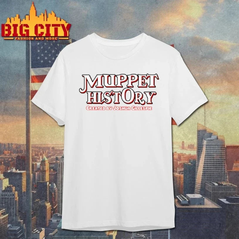 Muppet History Created By Joshua Gillespie shirt Unisex T-shirt, Sweatshirt, Hoodie, Long Sleeve Tee - T-Shirt, Sweatshirt, Hoodie