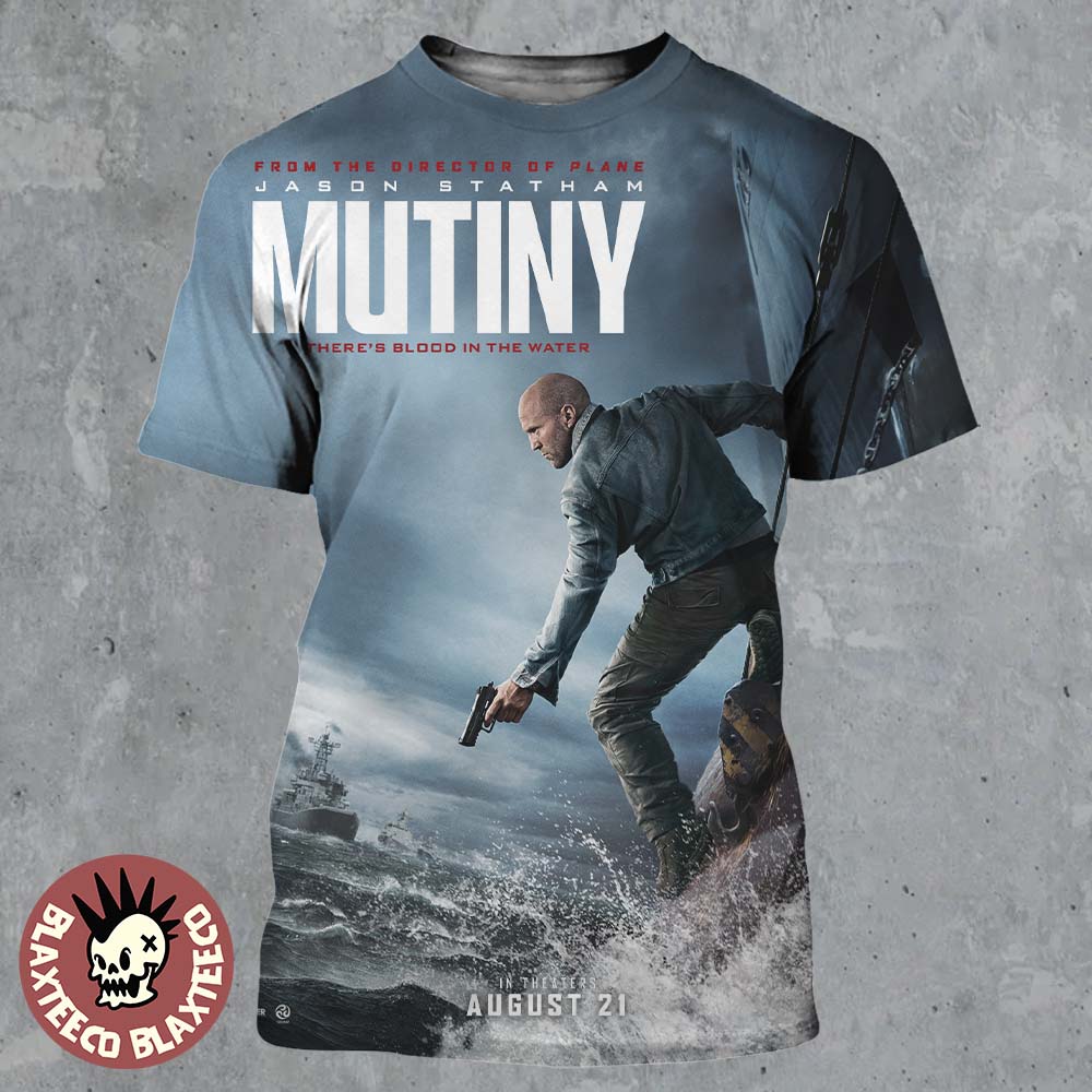 Mutiny Theres Blood In The Water Starring Jason Statham Official Movie Poster All Over Print Shirt - T-Shirt, Sweatshirt, Hoodie