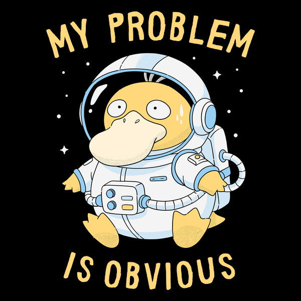 My Problem Is Obvious Unisex T-shirt, Sweatshirt, Hoodie, Long Sleeve Tee - T-Shirt, Sweatshirt, Hoodie