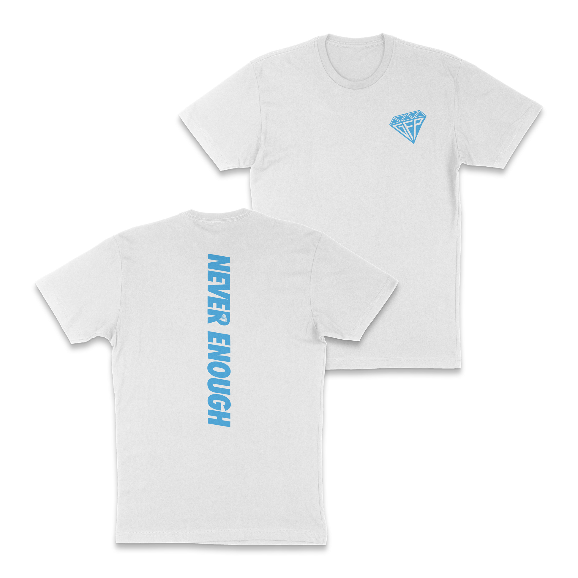 NEVER ENOUGH TEE - T-Shirt, Sweatshirt, Hoodie