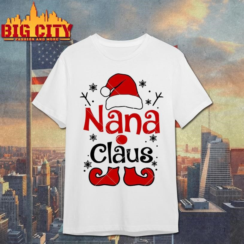 Nana Claus Christmas Shirt Unisex T-shirt, Sweatshirt, Hoodie, Long Sleeve Tee - T-Shirt, Sweatshirt, Hoodie