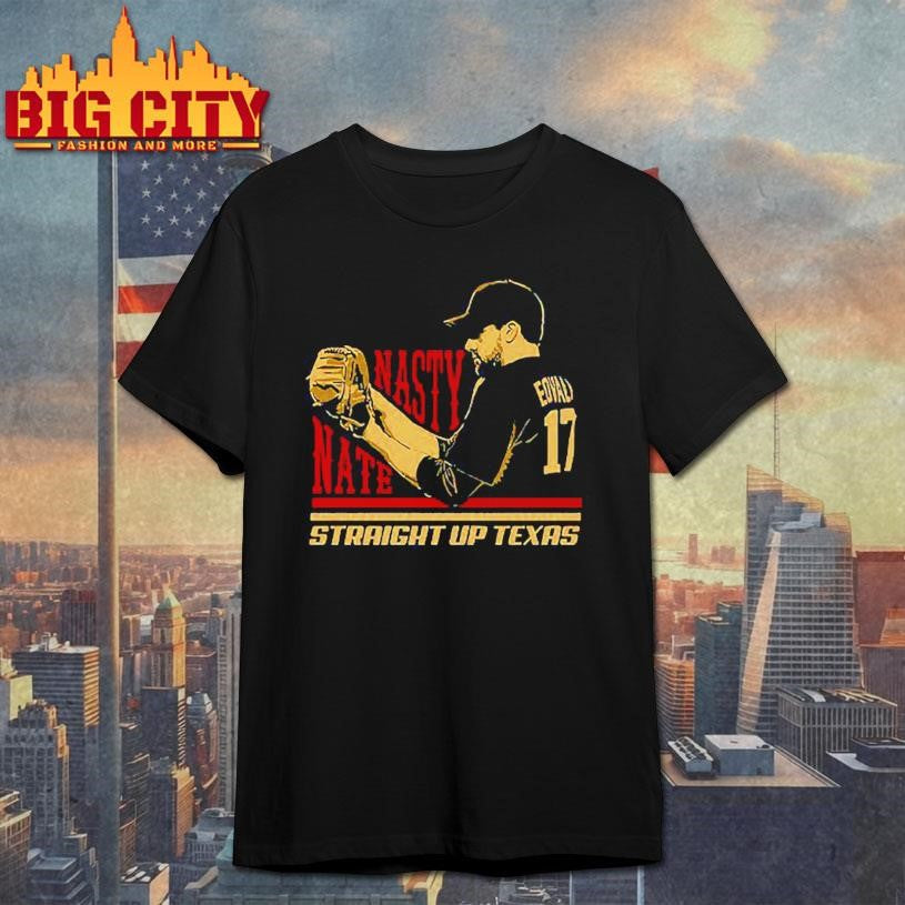 Nathan Eovaldi Nasty Nate Straight Up Texas Shirt Unisex T-shirt, Sweatshirt, Hoodie, Long Sleeve Tee - T-Shirt, Sweatshirt, Hoodie