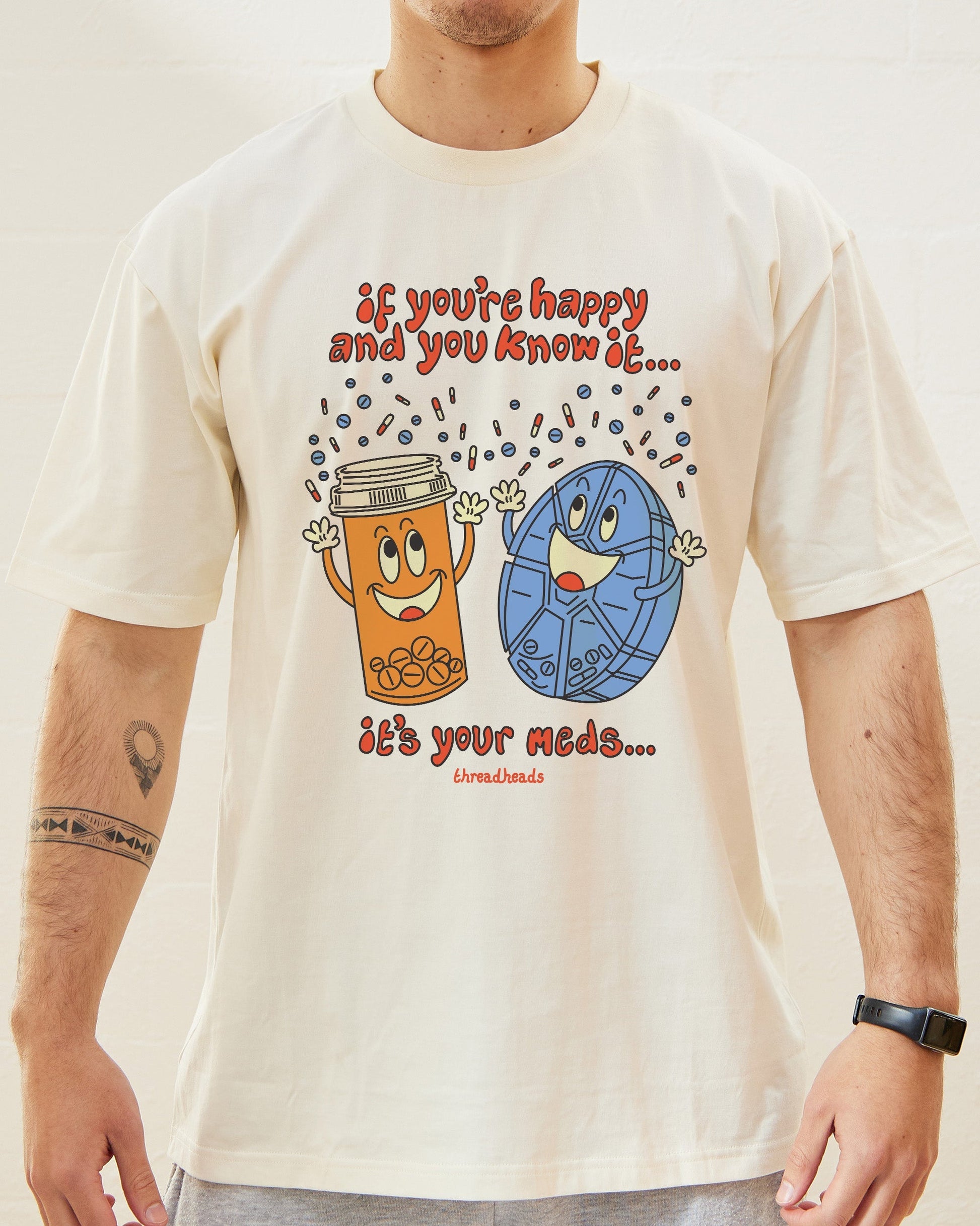 It's Your Meds T-Shirt Unisex T-shirt, Sweatshirt, Hoodie, Long Sleeve Tee - T-Shirt, Sweatshirt, Hoodie