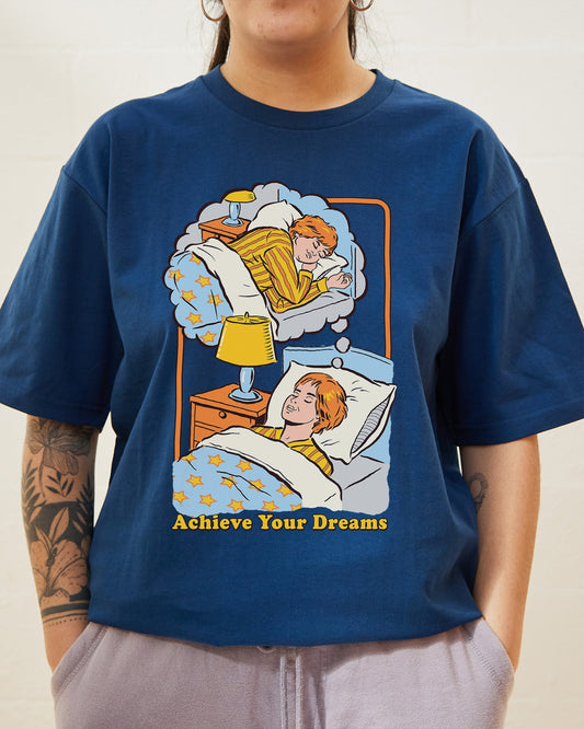 Achieve Your Dreams T-Shirt Unisex T-shirt, Sweatshirt, Hoodie, Long Sleeve Tee - T-Shirt, Sweatshirt, Hoodie