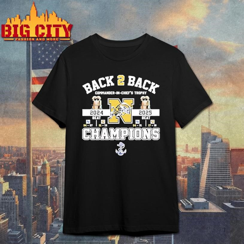 Navy Midshipmen Back 2 Back Commander In Chiefs Trophy Champions Shirt Unisex T-shirt, Sweatshirt, Hoodie, Long Sleeve Tee - T-Shirt, Sweatshirt, Hoodie