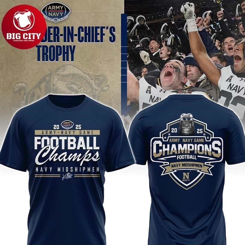 Navy Midshipmen Commander-In-Chief Champions 2025 Two Sided Shirt Unisex T-shirt, Sweatshirt, Hoodie, Long Sleeve Tee - T-Shirt, Sweatshirt, Hoodie
