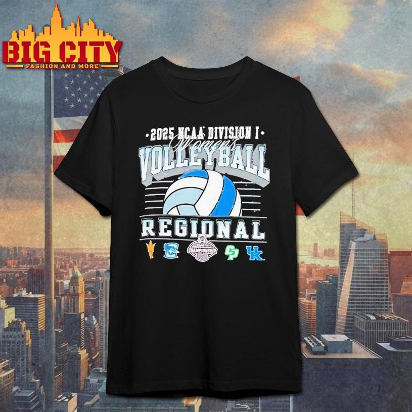 Ncaa Division I Womens Volleyball Regionals Arizona State Creighton Bluejays Cal Poly Kentucky 2025 Shirt - T-Shirt, Sweatshirt, Hoodie