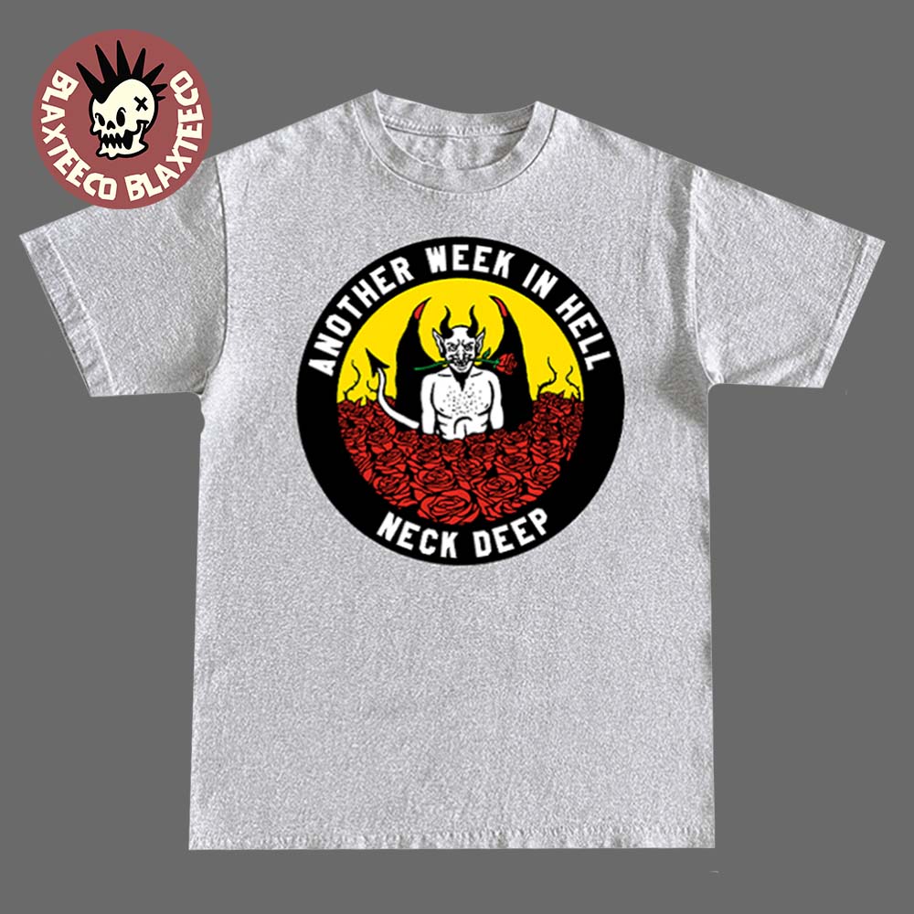 Neck Deep LNOTGY 10 Year Merch Collection Another Week In Hell T-Shirt Unisex T-shirt, Sweatshirt, Hoodie, Long Sleeve Tee - T-Shirt, Sweatshirt, Hoodie