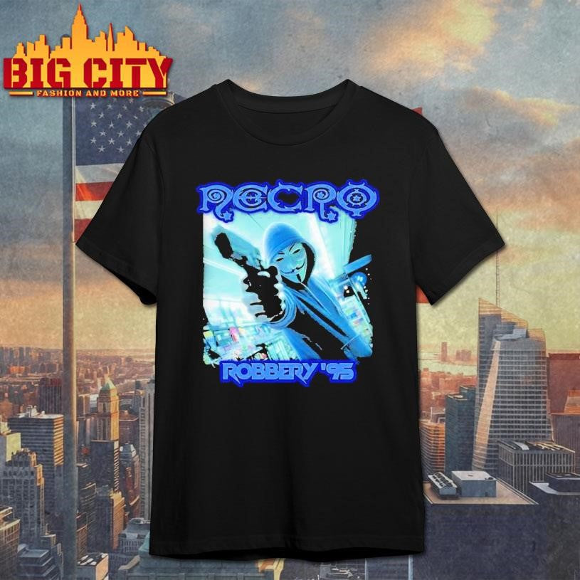 Necro Robbery 95 Bodega Hacker Shirt Unisex T-shirt, Sweatshirt, Hoodie, Long Sleeve Tee - T-Shirt, Sweatshirt, Hoodie