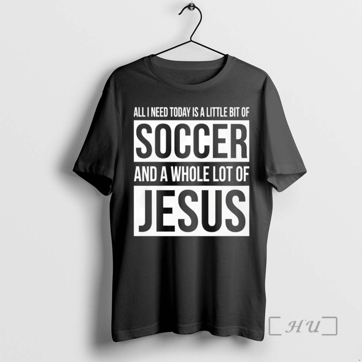 New All I Need Today Is A Little Bit Of Soccer And A Whole Lot - T-Shirt, Sweatshirt, Hoodie