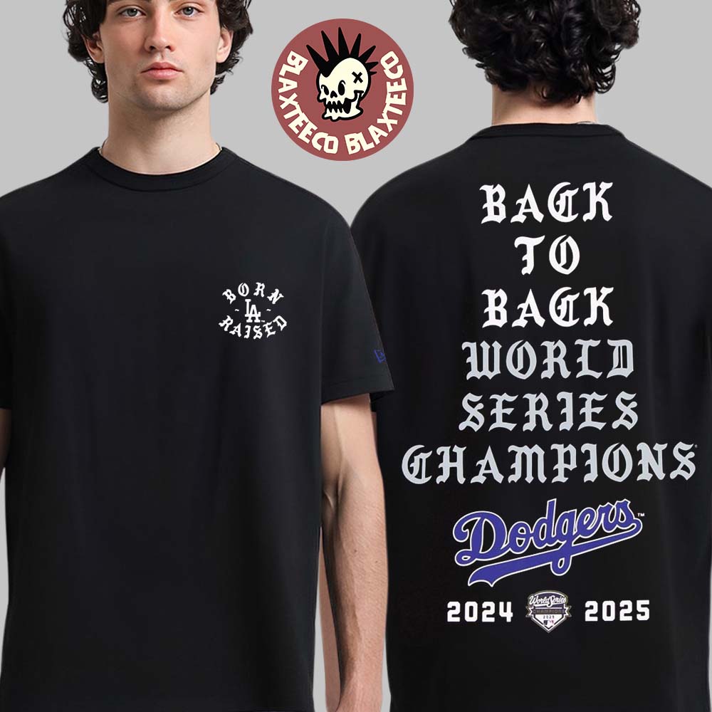 New Era Los Angeles Dodgers X Born x Raised Back To Back World Series Champions T-Shirt Unisex T-shirt, Sweatshirt, Hoodie, Long Sleeve Tee - T-Shirt, Sweatshirt, Hoodie