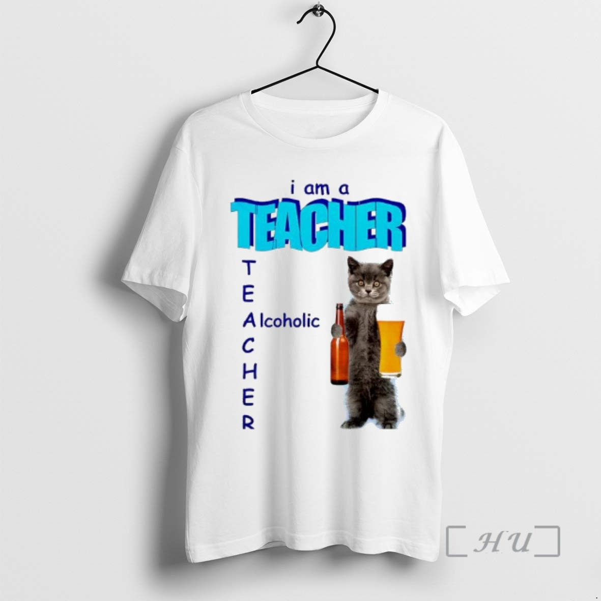 New I Am A Teacher Alcoholic Cat And Beer Graphic - T-Shirt, Sweatshirt, Hoodie