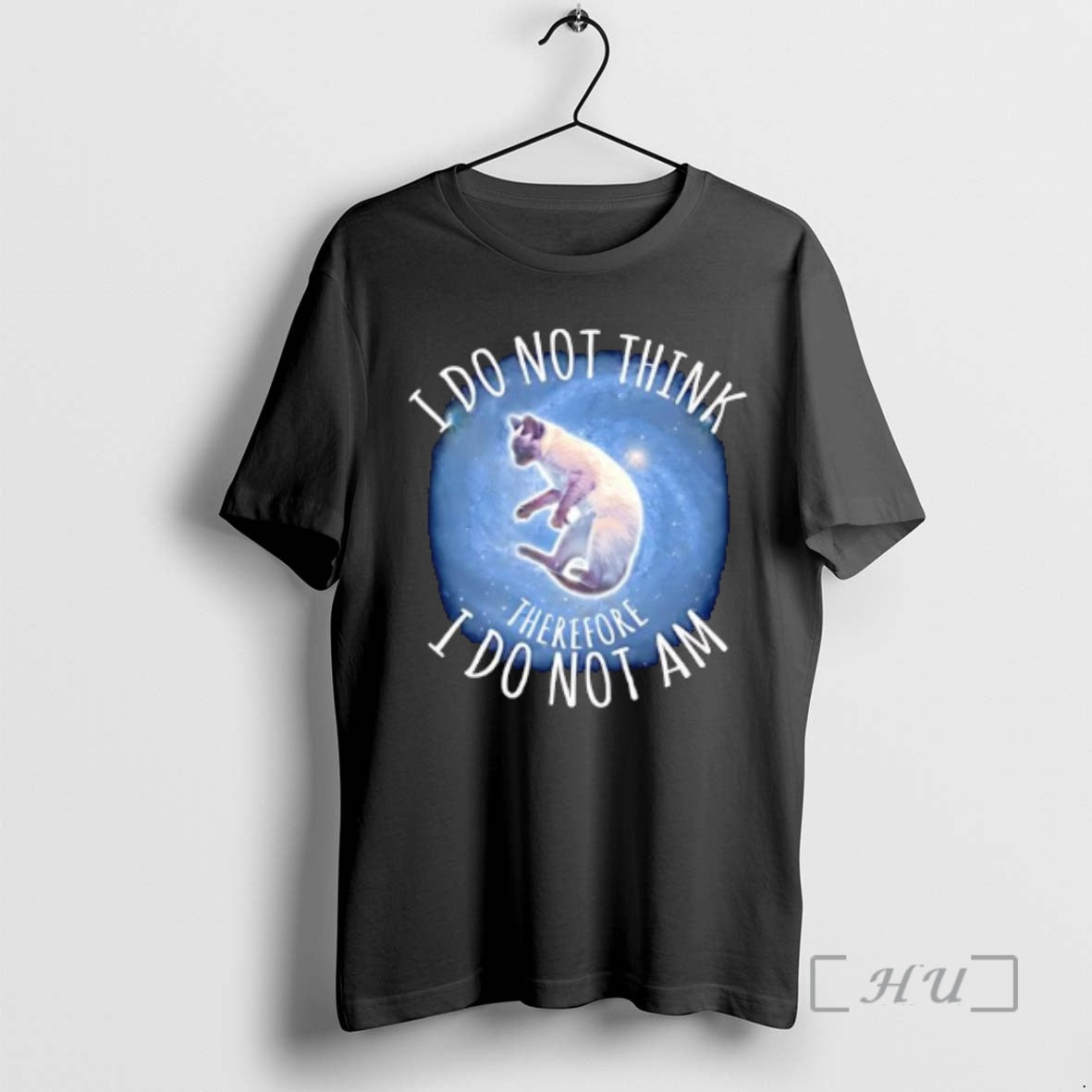 New I Do Not Think Therefore I Do Not Am Cat Graphic Premium T Shirts - T-Shirt, Sweatshirt, Hoodie