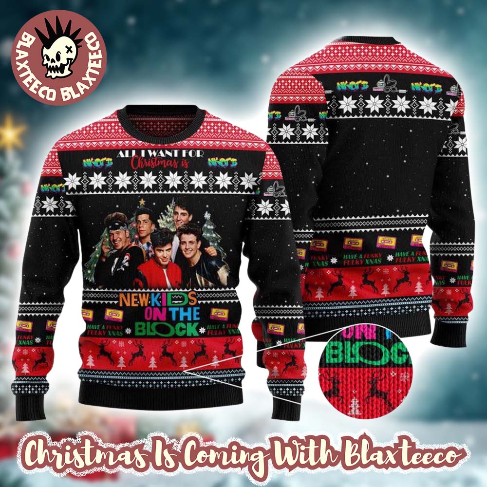 New Kids On The Block Funky Fulky All I Wanted For Christmas Is NKOTB Ugly Christmas Sweater - T-Shirt, Sweatshirt, Hoodie