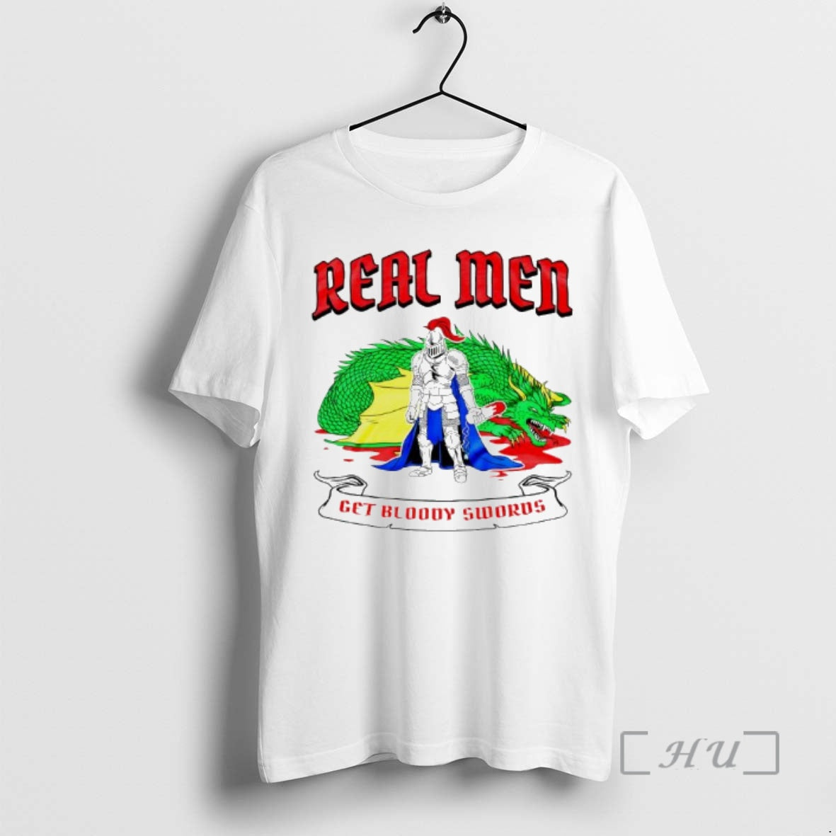 New Real Men Get Bloody Swords Knight Defeated Dragon - T-Shirt, Sweatshirt, Hoodie