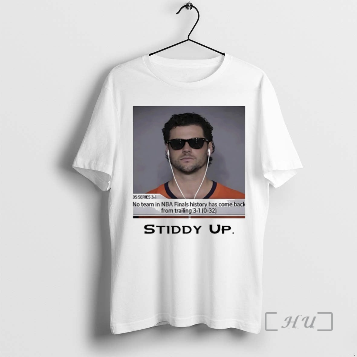 New Stiddy Up Jarrett Stidham No Team In Nba Finals History Has Come Back From - T-Shirt, Sweatshirt, Hoodie