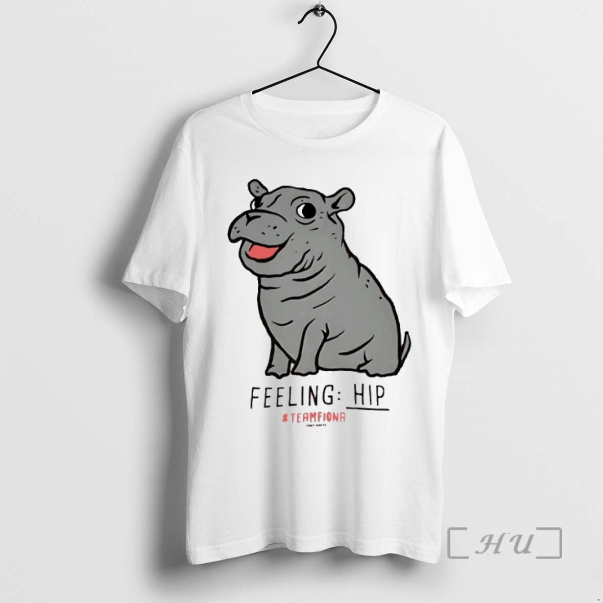 New The Fiona The Hippo Feeling Hip - T-Shirt, Sweatshirt, Hoodie