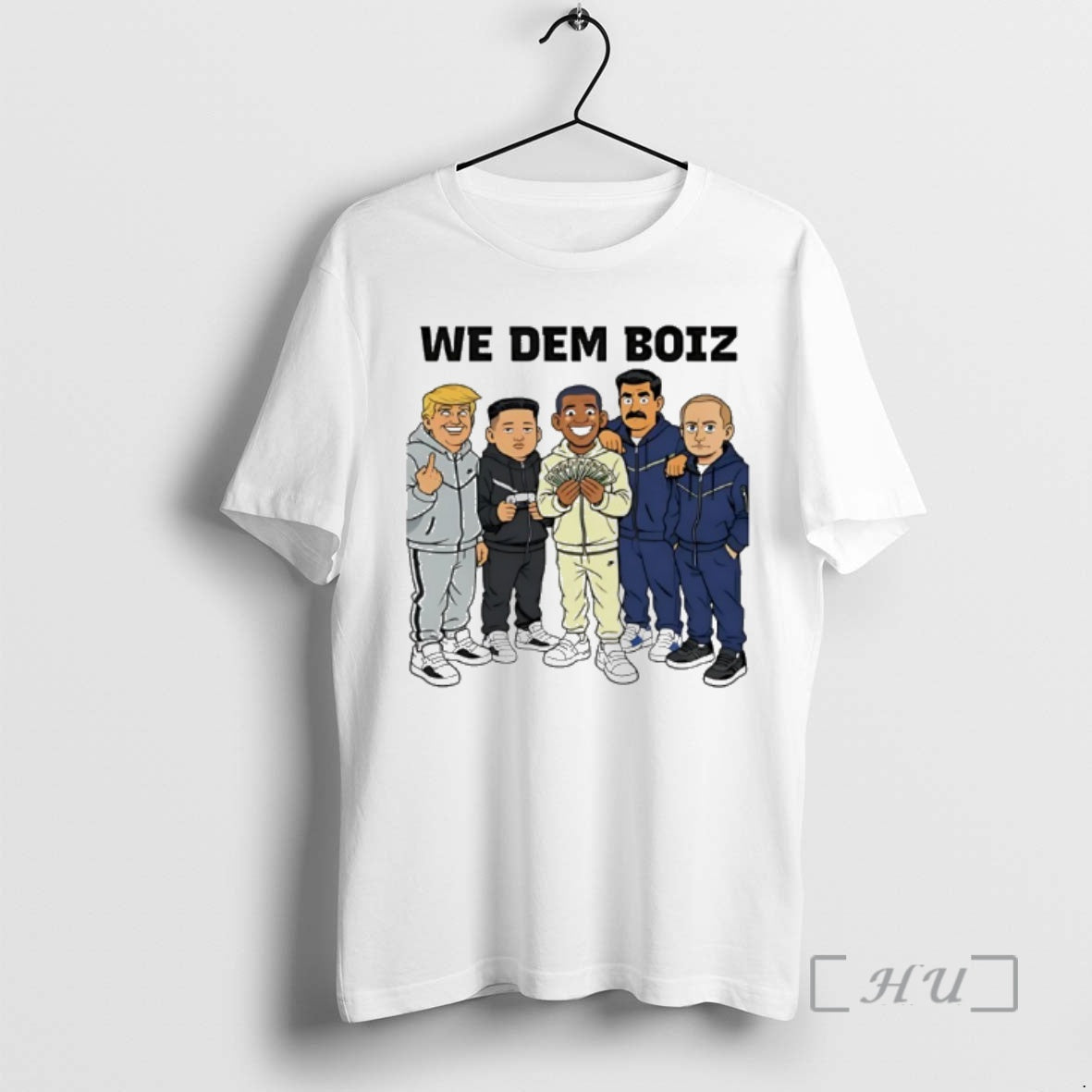 New Trump Kim Jong Un Obama Nicolas Maduro And Putin We Dem Boiz Funny 2026 - T-Shirt, Sweatshirt, Hoodie