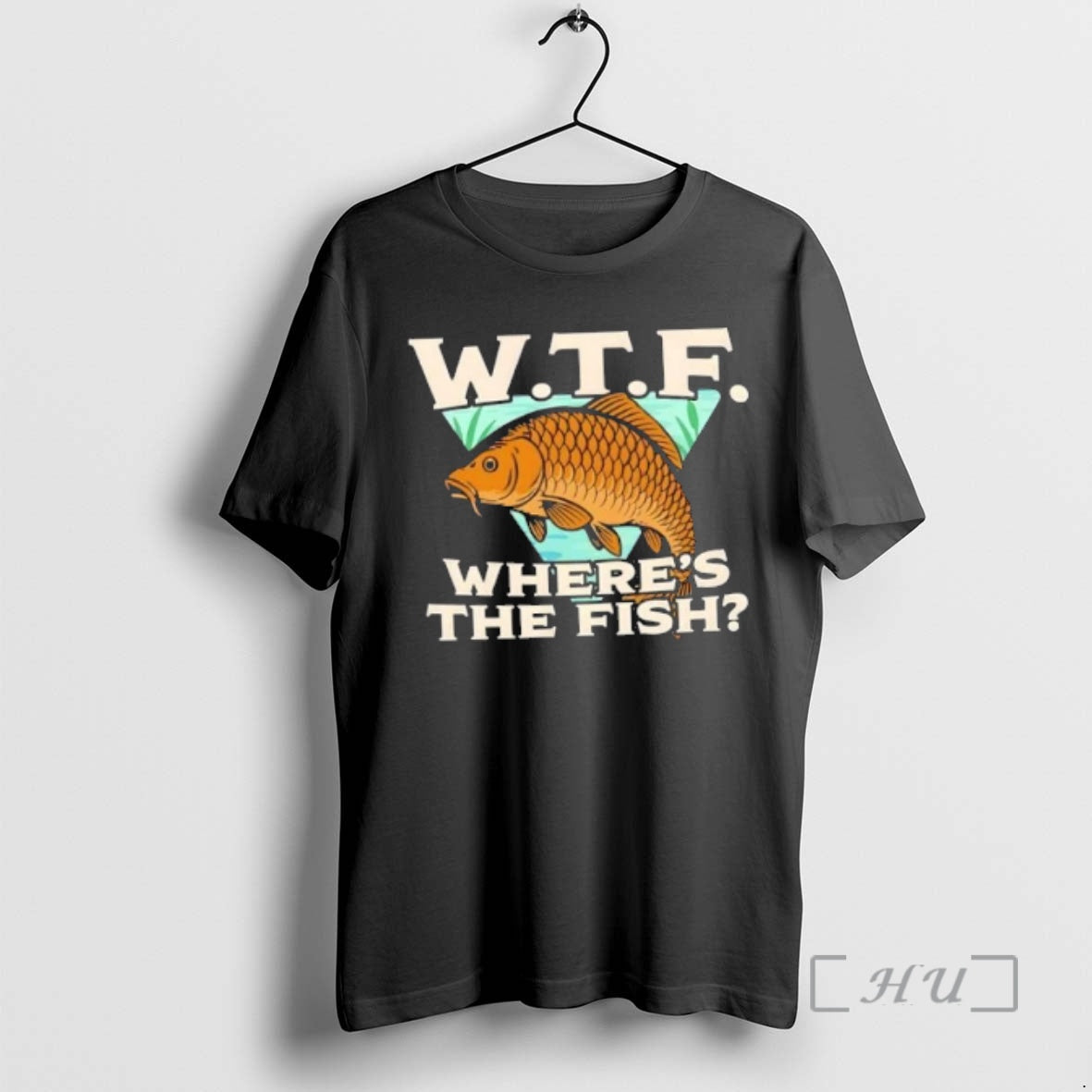 New Wtf Wheres The Fish Fishing - T-Shirt, Sweatshirt, Hoodie