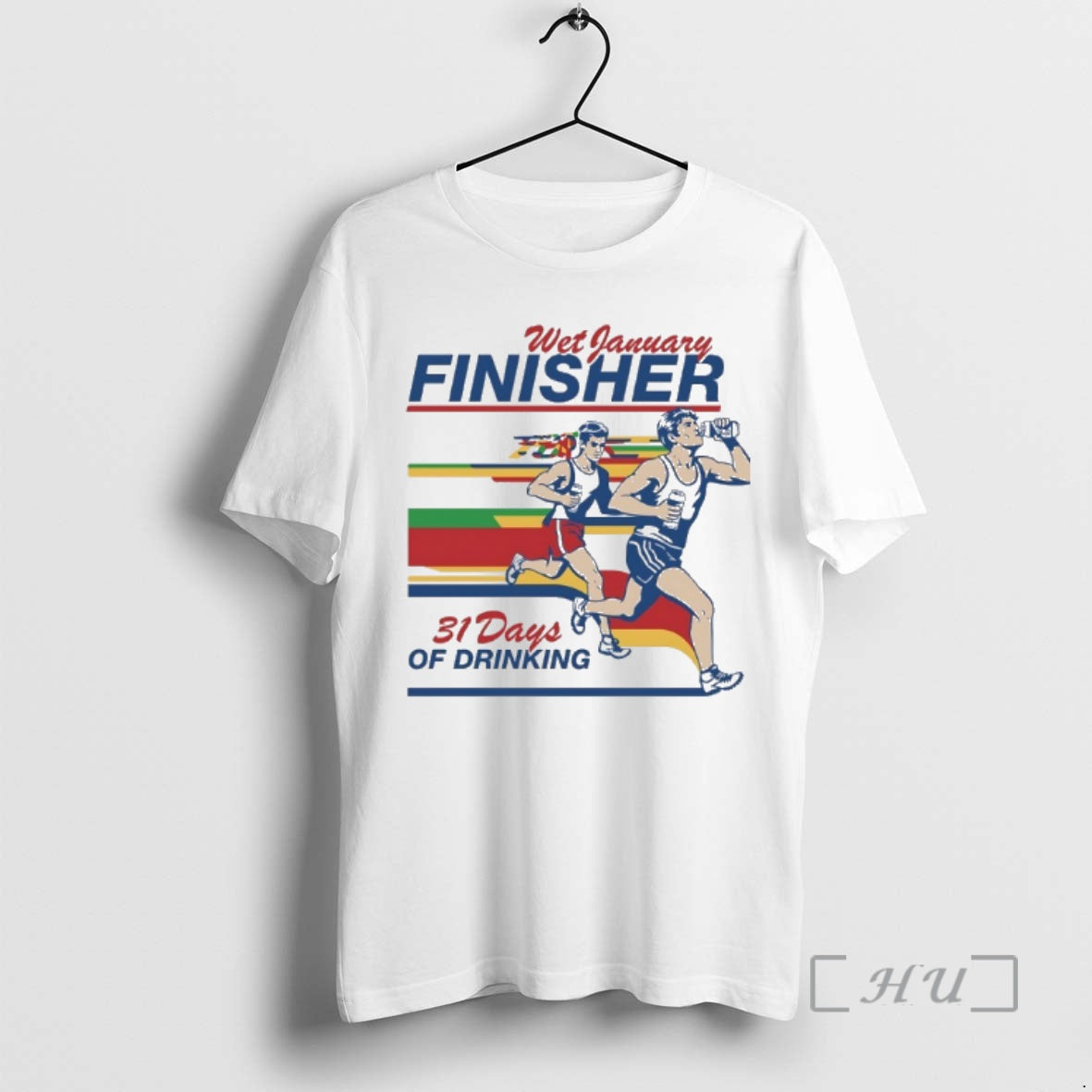 New Wet January Finisher 31 Days Of Drinking - T-Shirt, Sweatshirt, Hoodie