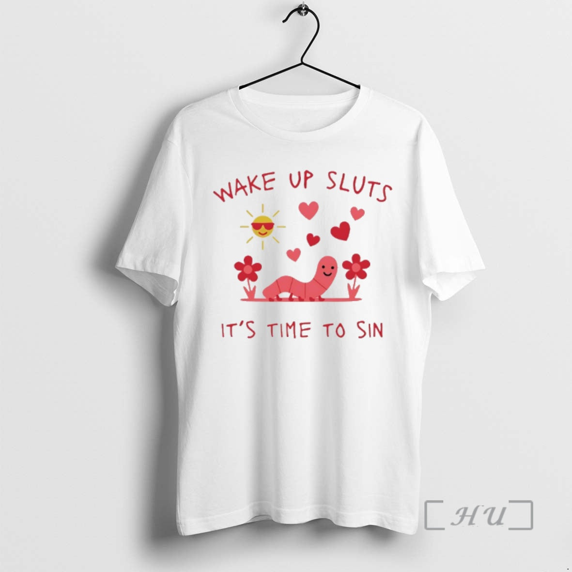 New Worm Wake Up Sluts Its Time To Sin Valentines Day Premium T Shirts Sweater - T-Shirt, Sweatshirt, Hoodie