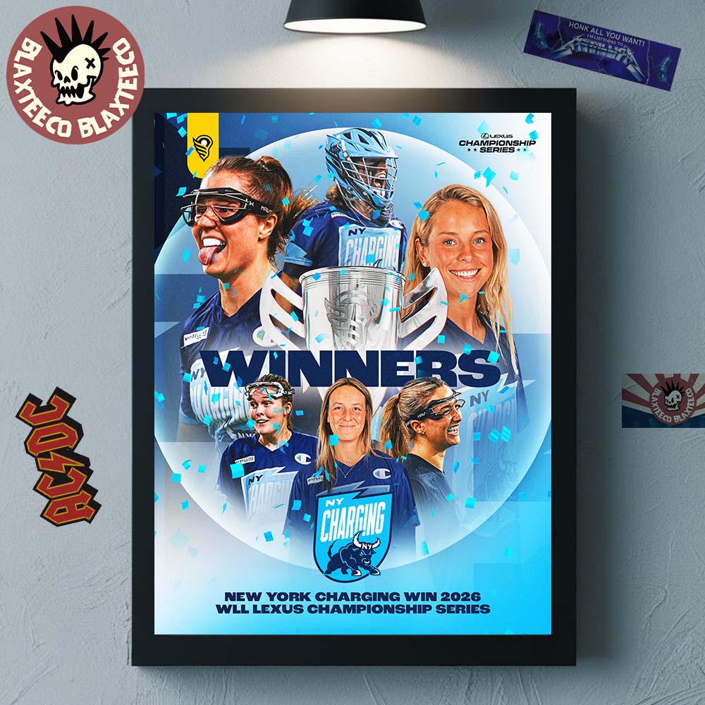 New York Charging Womens Lacrosse 2026 WLL Lexus Championship Series Winners Home Decor Poster Canvas - T-Shirt, Sweatshirt, Hoodie