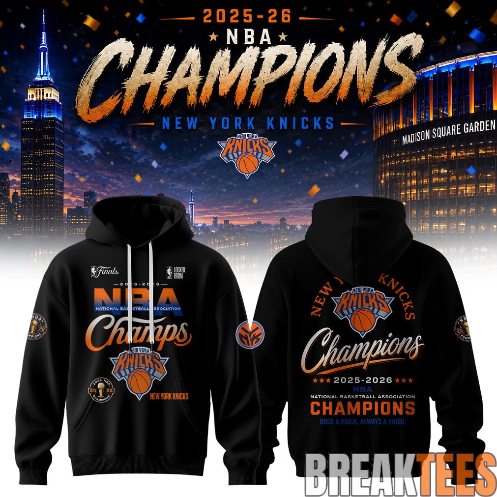New York Knick 2026 NBA Champions Hoodie Unisex T-shirt, Sweatshirt, Hoodie, Long Sleeve Tee - T-Shirt, Sweatshirt, Hoodie
