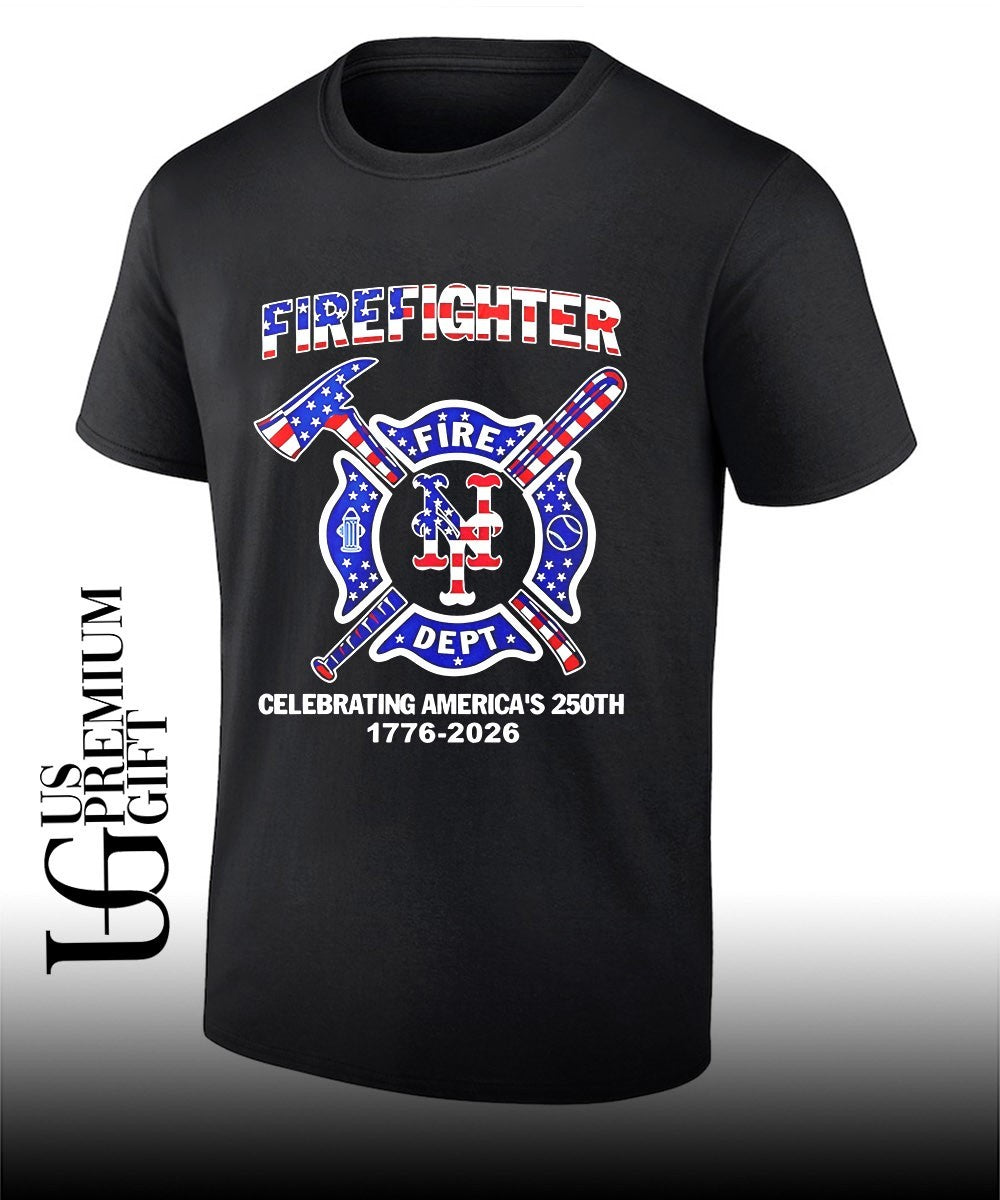 New York Mets X Firefighter Fire Dept Celebrating Americas 250th 1776-2026 shirt Unisex T-shirt, Sweatshirt, Hoodie, Long Sleeve Tee - T-Shirt, Sweatshirt, Hoodie