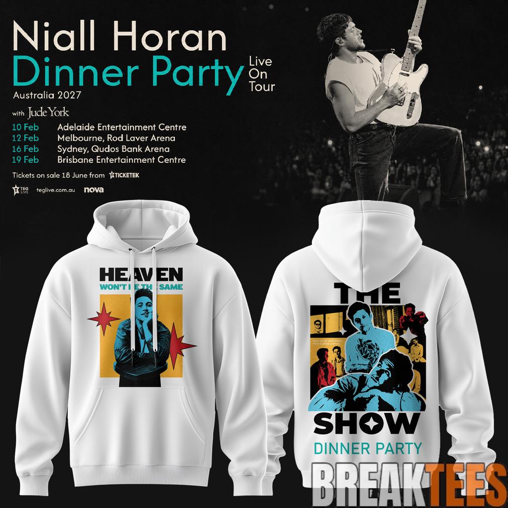 Niall Horan Dinner Party Live On Tour Australia Hoodie White Special Unisex T-shirt, Sweatshirt, Hoodie, Long Sleeve Tee - T-Shirt, Sweatshirt, Hoodie